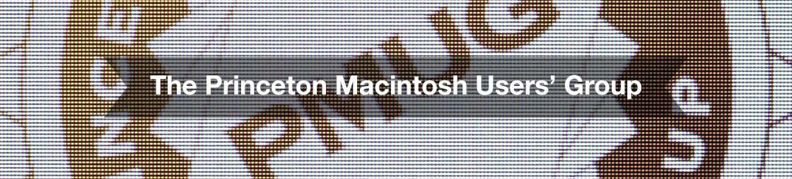 The Princeton Macintosh Users’ Group